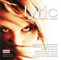 Lyric - Orchestral Songs - Mahler, Wolf, Zemlinsky, Schreker, Wellesz, Bloch